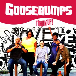 Listen to Tightn Up new Goosebumps on iTunes. Goosebumps now playing